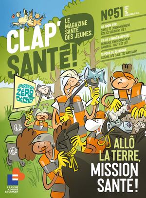 Clap Santé n°51 : Allô la Terre, mission santé !