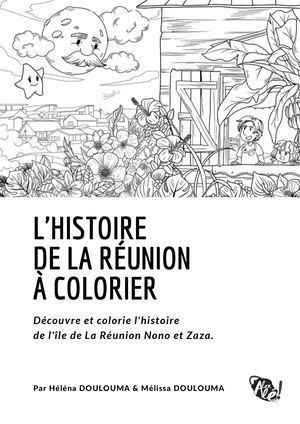 L'histoire De La Réunion à Colorier Édition 2026
