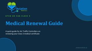 UK CAA Class 3 Medical Renewal for ATCOs