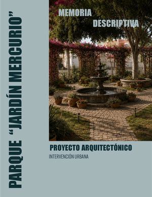 Memoria Descriptiva "Jardín Mercurio"
