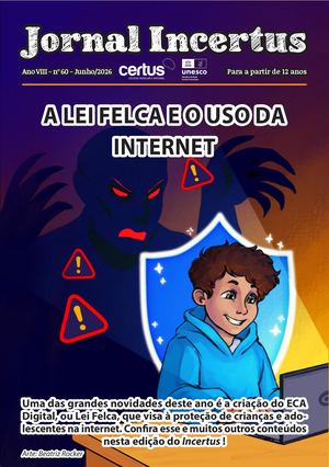 JORNAL INCERTUS - EDIÇÃO 60: A lei Felca e o uso da internet