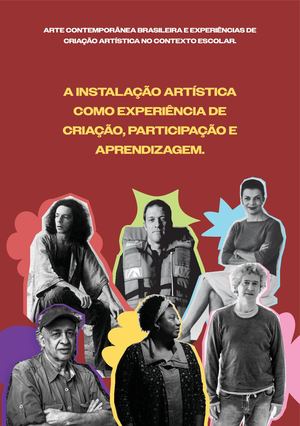 A instalação artística como experiência de criação, participação e aprendizagem.