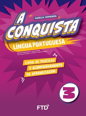 A conquista língua portuguesa 3°ano práticas