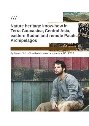 Nature Heritage Know How In Terra Caucasica, Central Asia, Eastern Sudan And Remote Pacific Archipelagos, Thomasz Pietrzak (2015-02)