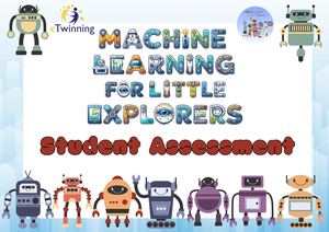 In Our E Twinning Project, Machine Learning For Little Explorers, Which Targets Early Childhood Education (Ages 5 7), A Pre Testpost Test Model Was Implemented To Measure The Pedagogical Impact To
