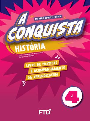 A conquista história 4° ano práticas