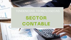 Tendencias Tecnologicas Aplicadas En El Sector De La Contabilidad