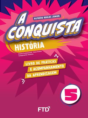 A conquista história 5° ano práticas