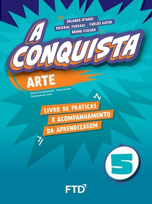 A conquista arte 5° no práticas