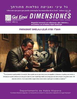 Dimensiones Parashat Shelaj Lejá 5786 Edición 250