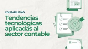 Tendencias Tecnologicas Aplicadas Al Sector Contable