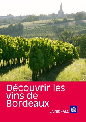 FALC Découvrez les Vins De Bordeaux