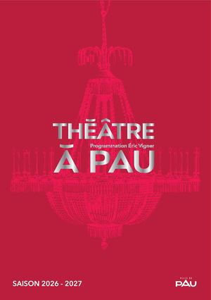 Théâtre à Pau - Saison 2026-2027