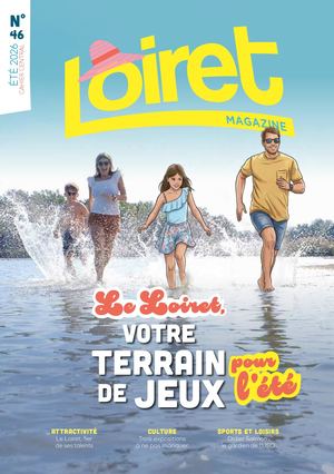LOIRET MAGAZINE N°46 (ÉTÉ 2026)