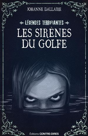 Les sirènes du golfe, Johanne DALLAIRE (EXTRAIT)
