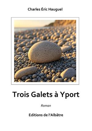 Trois Galets à Yport