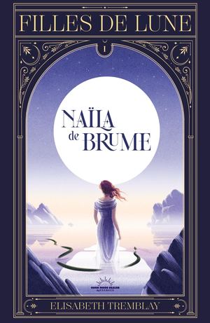 Naïla de brume, Élisabeth Tremblay (EXTRAIT)