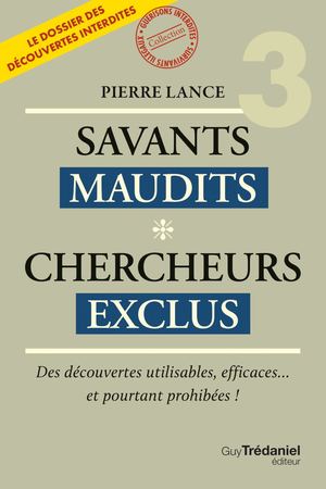 Savants maudits - chercheurs exclus, Pierre LANCE (EXTRAIT)