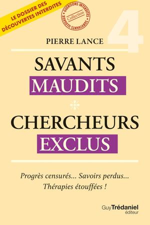 Savants maudits - chercheurs exclus, Pierre LANCE (EXTRAIT)
