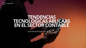 Tendencias Tecnologicas Aplicadas En El Sector Contable