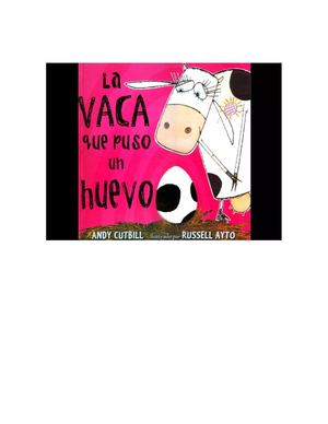 La Vaca Y El Pollito
