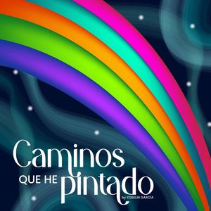 CAMINOS QUE HE PINTADO