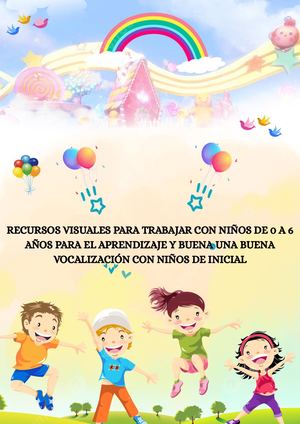 RECURSOS VISUALES PARA TRABAJAR CON NIÑOS DE 0 A 6 AÑOS PARA EL APRENDIZAJE BUENA VOCALIZACIÓN CON NIÑOS DE INICIAL
