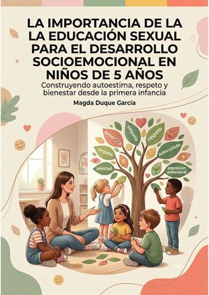 La importancia de la educación sexual para el desarrollo socioemocional en niños de 5 años Magda Duque