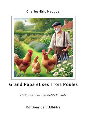Grand Papa et ses Trois Poules