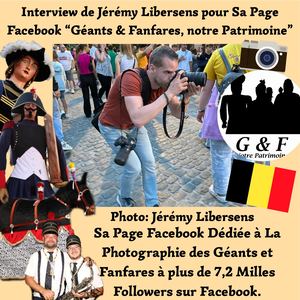 Interview de Jérémy Libersens pour Sa Page Géants & Fanfares, Notre Patrimoines