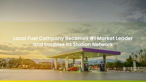 Local Fuel Company Becomes #1 Market Leader and Doubles Its Station Network