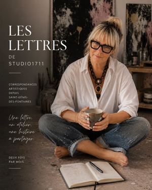 LES LETTRES DE STUDIO1711 — Numéro 0 Correspondances artistiques depuis Saint-Génis-des-Fontaines