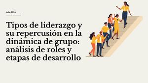 Liderazgo Y Dinámica De Grupo Análisis De Roles Y Etapas