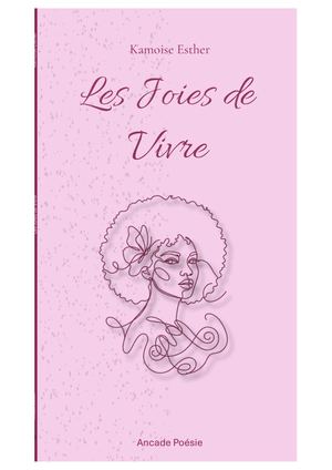 Les Joies De Vivre de Kamoise Esther