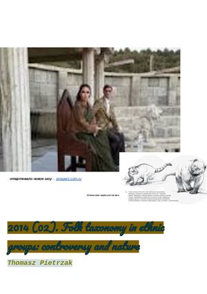 2014 (02) Folk Taxonomy In Ethnic Groups; Controversy And Nature And Author Is, Thomasz Pietrzak.