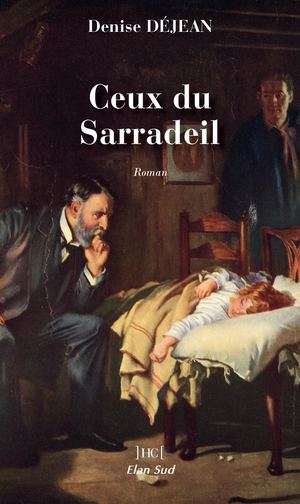 Ceux du Sarradeil, roman de Denise Dejean, chez Elan Sud
