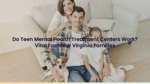 Do Teen Mental Health Treatment Centers Work? Vital Facts For Virginia Families