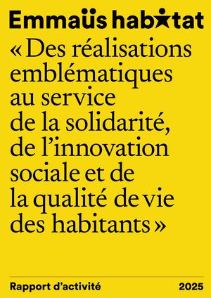 Rapport d'activité 2025 - Emmaüs Habitat