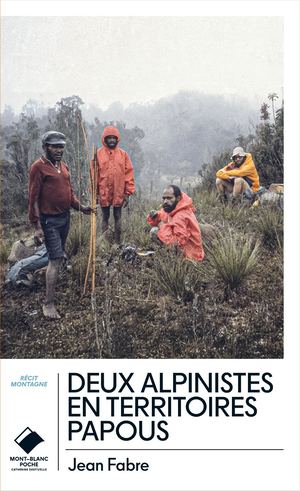 Deux alpinistes en territoires papous - Poche
