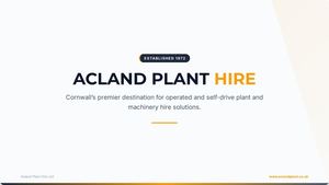 Acland Plant Hire Ltd - Cornwall Machinery & Civil Engineering Company Profile