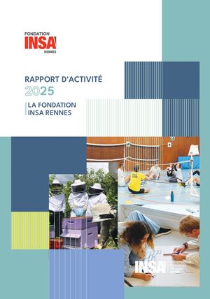 Rapport d'activite Fondation INSA Rennes - 2025