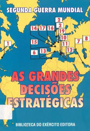 As Grandes Decisões Estratégicas Segunda Guerra Mundial Parte 1