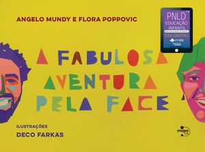 A fabulosa aventura pela face