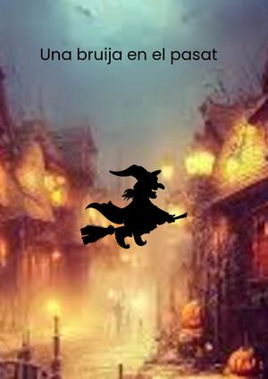 Hi Havia Una Vegada, Una Bruixa Del Segle Xxi Una Bruija Que Es Deia Lilith