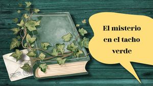 El Misterio En El Tacho Verde