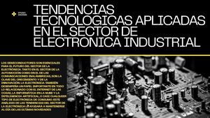 tendencias tecnologicas aplicadas en el sector de electronica industrial