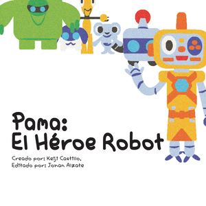 Pama El Heroe Robot Ver 3