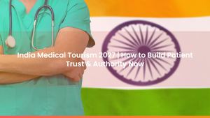 How Hospitals in Indi Attract International Patients in 2027