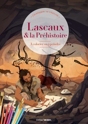Lascaux & la Préhistoire à colorier