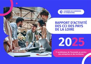 Calaméo - RAPPORT D'ACTIVITE DES CCI DES PAYS DE LA LOIRE 2025